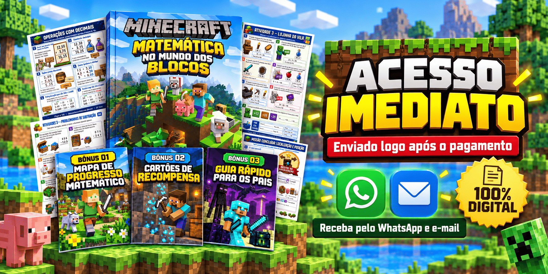 Acesso imediato: receba pelo WhatsApp e e-mail
